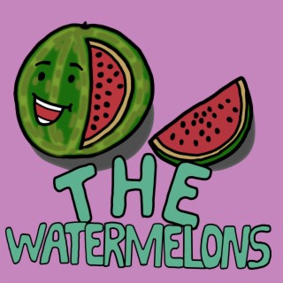 Watermelon Part 1: The Ambitions of Fruit lyrics | Boomplay Music