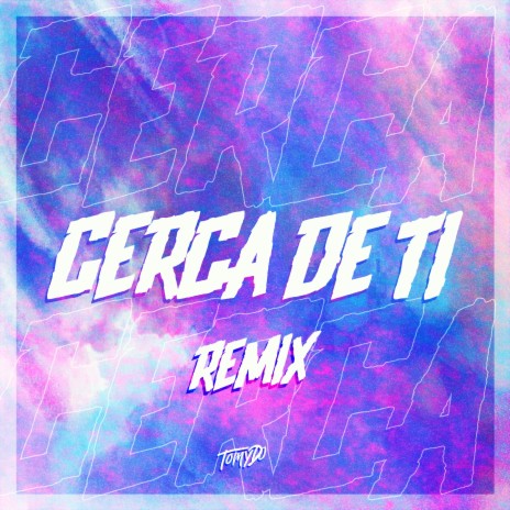 Cerca De Tí (Remix) | Boomplay Music