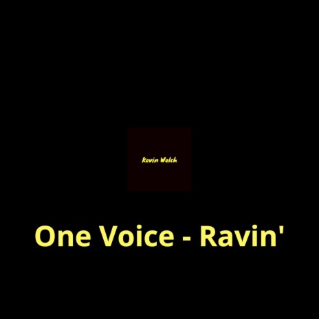 One Voice - Ravin' | Boomplay Music