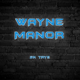 Wayne Manor lyrics | Boomplay Music