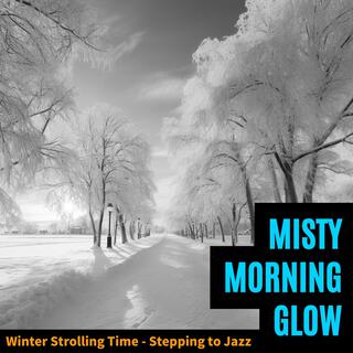 Winter Strolling Time-Stepping to Jazz