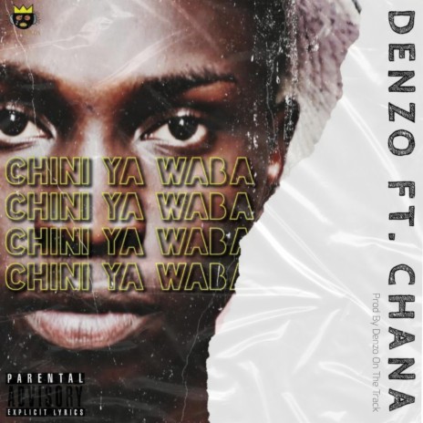 Chini Ya Waba ft. Chana | Boomplay Music
