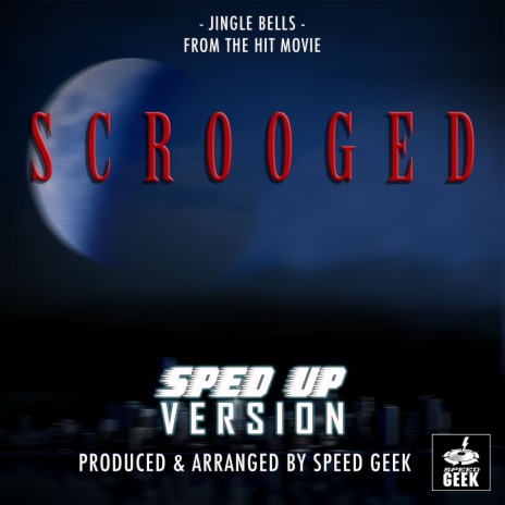 Jingle Bells (FromScrooged) (Sped-Up Version)