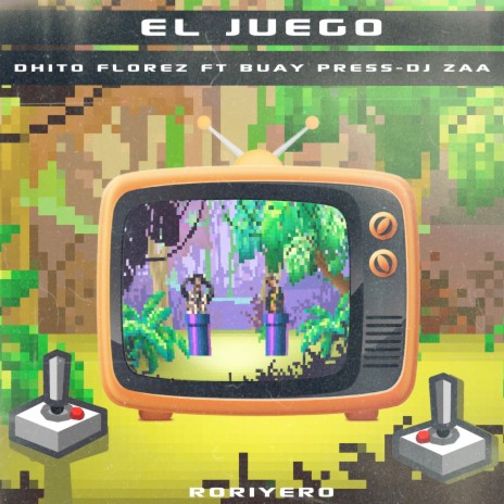 El Juego | Roriyero ft. Buay Press & DJ Zaa | Boomplay Music