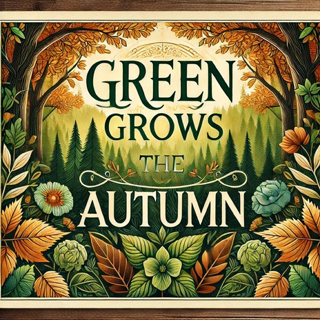 Green Grows the Autumn | Boomplay Music