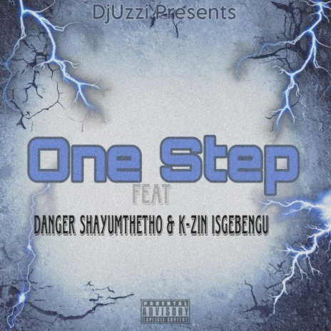 One Step ft. Danger Shayumthetho & K-zin Isgebengu | Boomplay Music