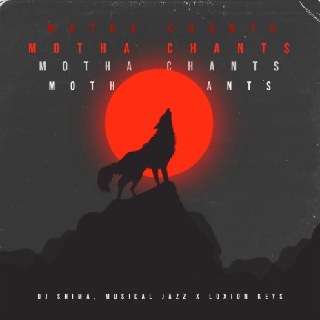 Motha Chants ft. Musical Jazz & Dj Shima | Boomplay Music