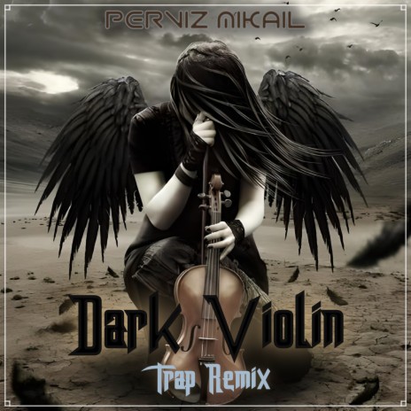 Dark Violin (Trap Remix) | Boomplay Music