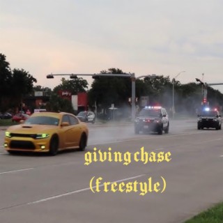 giving chase (freestyle) lyrics | Boomplay Music