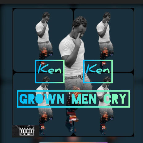 Grown Men Cry | Boomplay Music