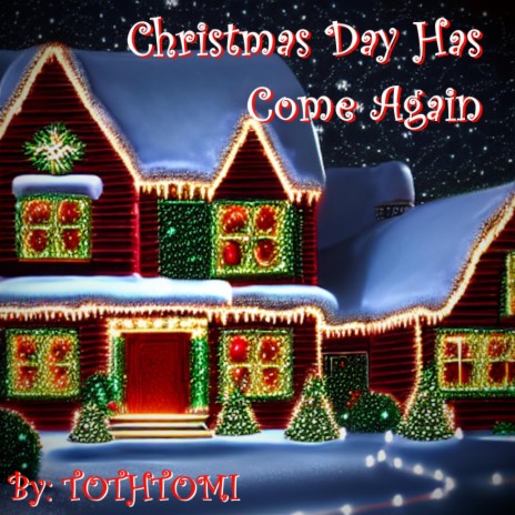 Christmas Day Has Come Again | Boomplay Music