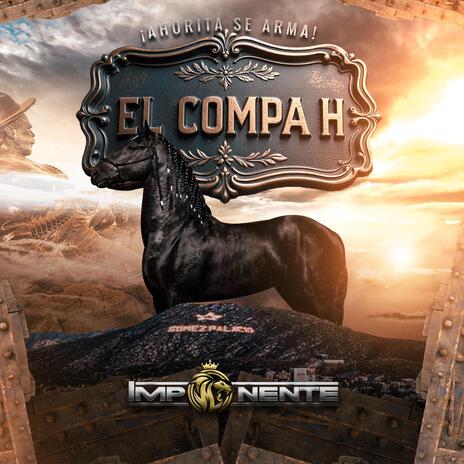 El compa H | Boomplay Music