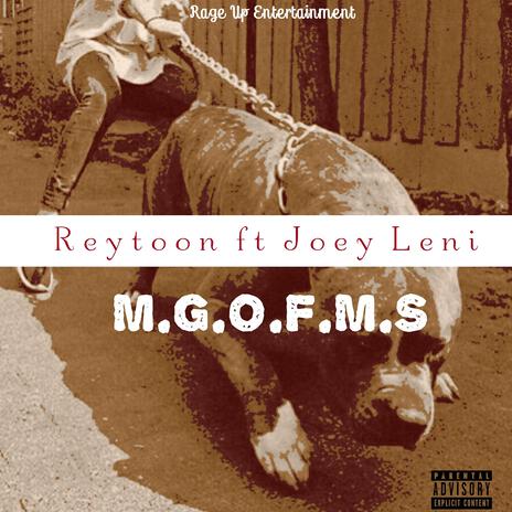 M.G.O.F.M.S ft. Joey Leni | Boomplay Music