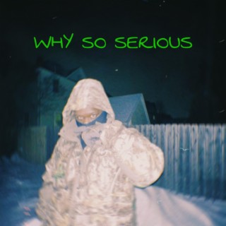 Why So Serious?