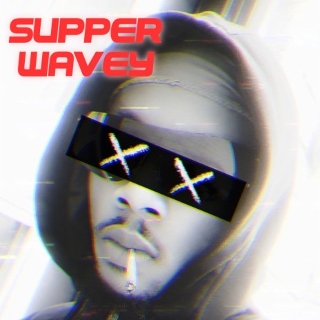 Supper Wavey | Boomplay Music