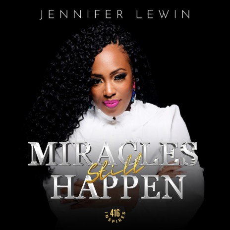 Miracles Still Happen (Radio Edit) ft. Jennifer Lewin