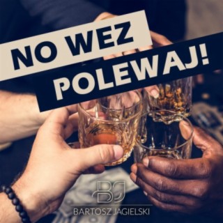 No weź polewaj! (Energy Maker Remix)