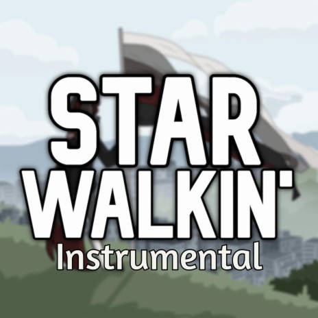 STAR WALKIN' (Instrumental)