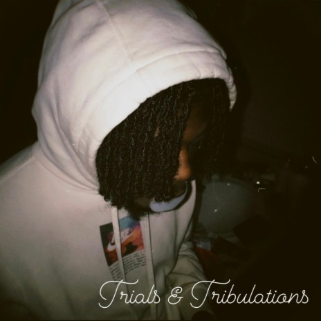 Trials & Tribulations | Boomplay Music