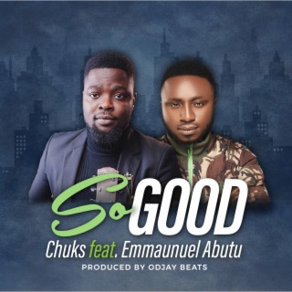 So good ft. Emmanuel Abutu lyrics | Boomplay Music