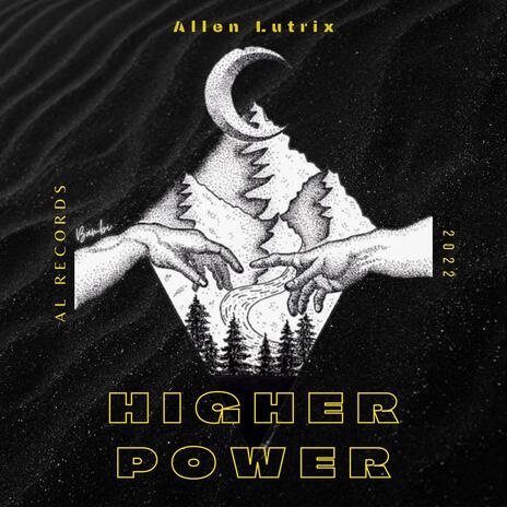 Higher Power | Boomplay Music