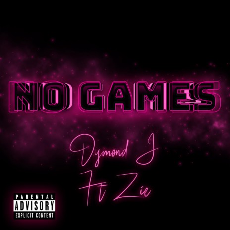 No Games ft. ZIE
