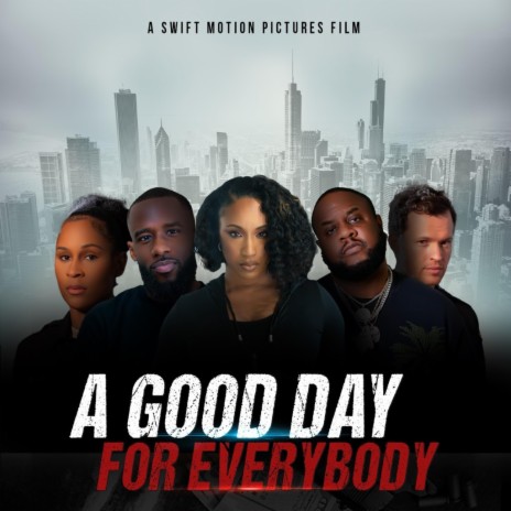 A Good Day for Everybody | Boomplay Music