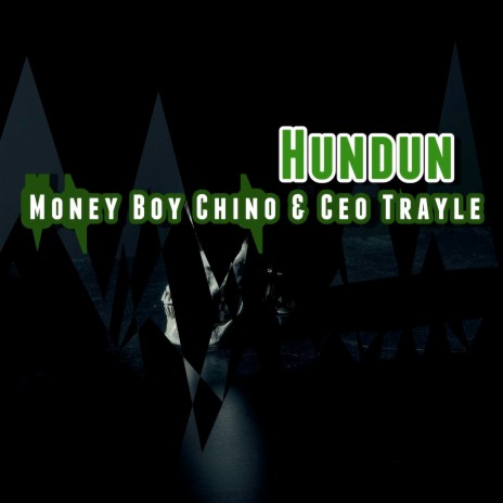 Hundun ft. Money Boy Chino