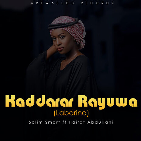 Kaddarar Rayuwa (Labarina) | Boomplay Music