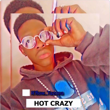 Hot crazy | Boomplay Music