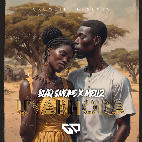 Uyabhora ft. Blaq Smoke ZW & Mellz | Boomplay Music