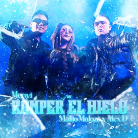 Romper el Hielo ft. Malito Malozo & Alex D | Boomplay Music