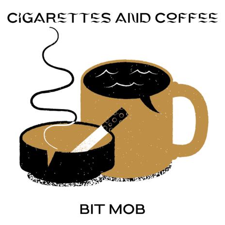 Cigarettes and Coffee | Boomplay Music