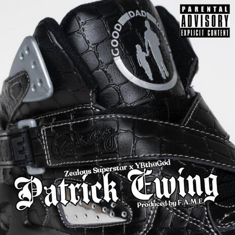 Patrick Ewing ft. YBthaGod | Boomplay Music