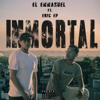 Inmortal ft. Eric EP lyrics | Boomplay Music