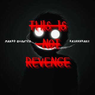 this is not revenge