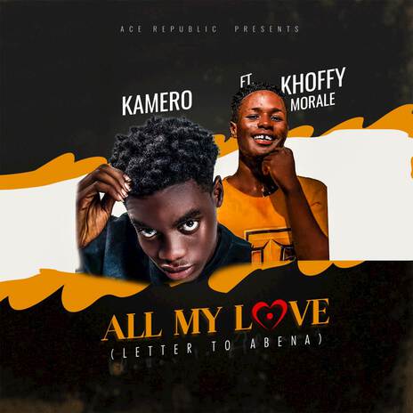 All My Love (Letter to Abena) ft. Khoffy Morale | Boomplay Music