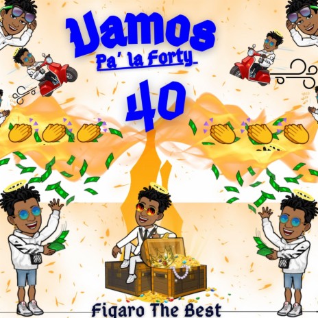 Figaro the Best - Vamo Pa' la Forty 40 MP3 Download & Lyrics | Boomplay