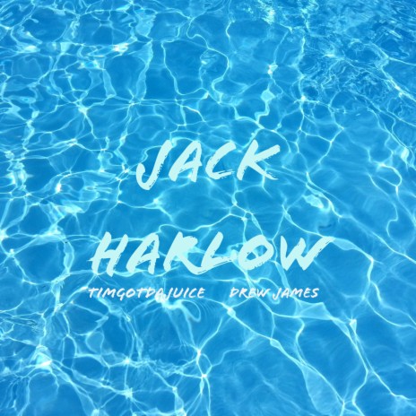 Jack Harlow ft. Drew James | Boomplay Music