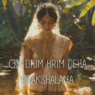 Om Dhim Hrim Deha Prakshalana