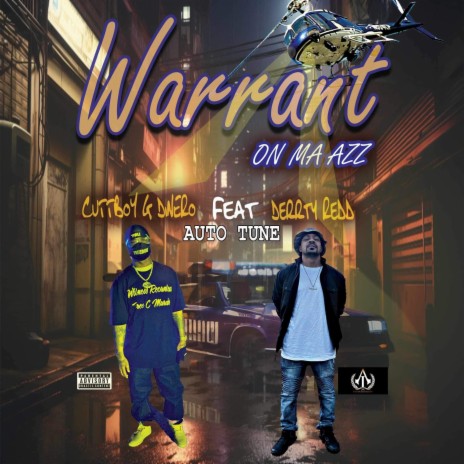 Warrant On Ma Azz (Auto Tune) ft. Cuttboy G Dinero