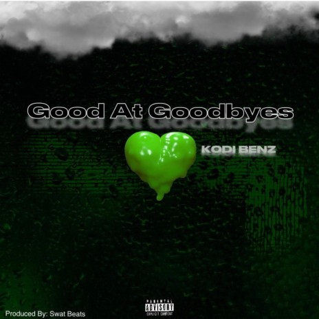 Good At Goodbyes | Boomplay Music