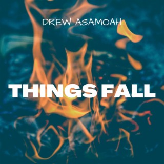 Things Fall lyrics | Boomplay Music