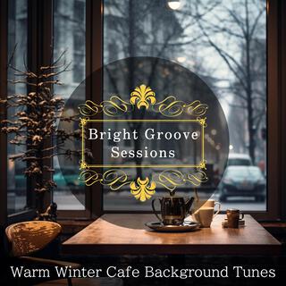 Warm Winter Cafe Background Tunes