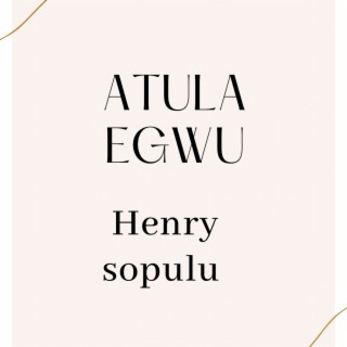 Atula egwu (do not be afraid) lyrics | Boomplay Music