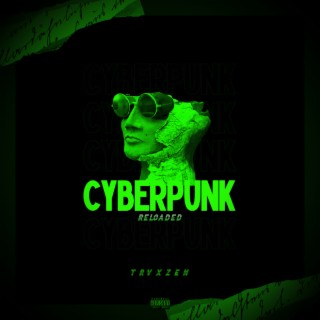 Cyberpunk Reloaded