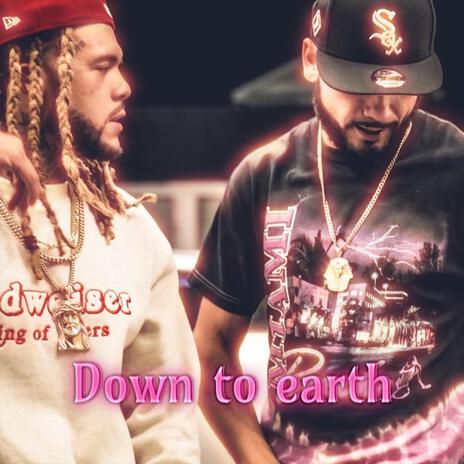 Down to earth ft. Kelly Kellz | Boomplay Music