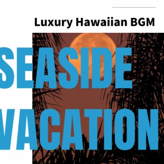 Luxury Hawaiian BGM