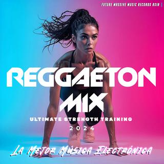 Reggaeton Ultimate Strength Training Mix 2024