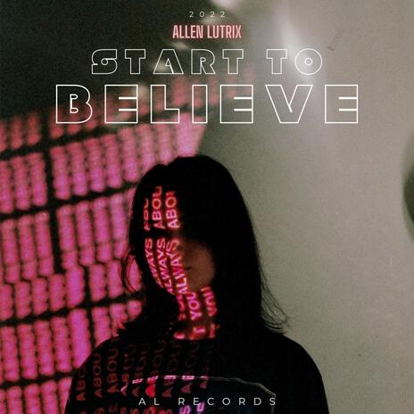 Start To Believe | Boomplay Music